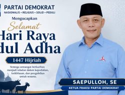 Saepuloh, S.E. Ketua Fraksi Demokrat Ucapkan Selamat Idul Adha 1447 H:”Semoga Semangat Kurban Perkuat Persatuan”