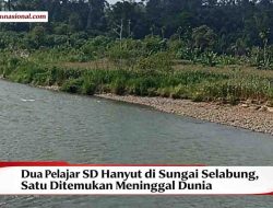 Dua Pelajar SD Hanyut di Sungai Selabung, Satu Ditemukan Meninggal Dunia