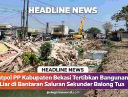 Satpol PP Kabupaten Bekasi Tertibkan Bangunan Liar di Bantaran Saluran Sekunder Balong Tua