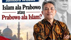 Islam ala Prabowo atau Prabowo ala Islam?