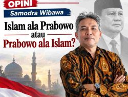 Islam ala Prabowo atau Prabowo ala Islam?