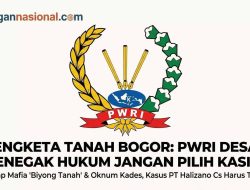 PWRI Desak Penegak Hukum Usut ‘Biyong Tanah’ dan Oknum Desa dalam Sengketa Lahan di Bogor